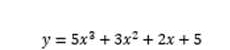 y=5x^3+3x^2+2x+5