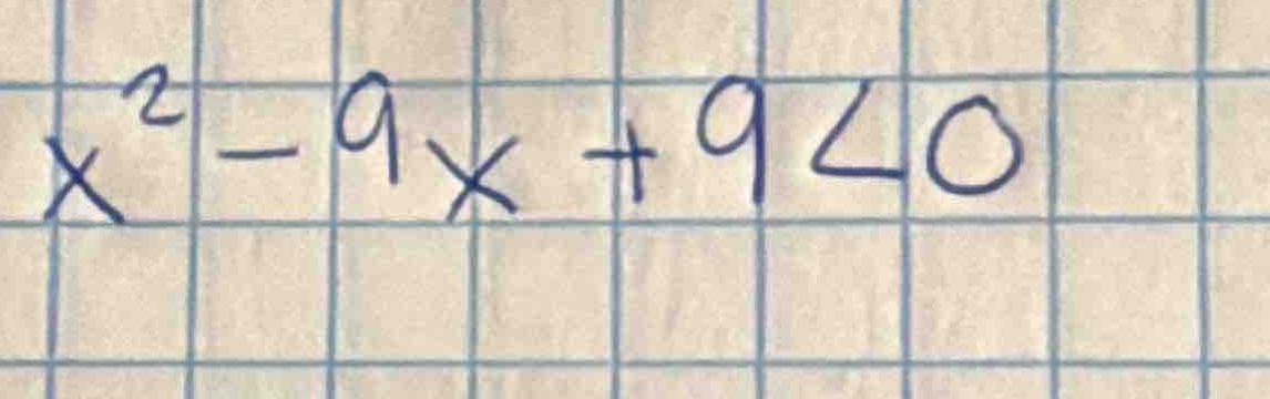 x^2-9x+9<0</tex>