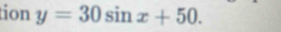 tion y=30sin x+50.