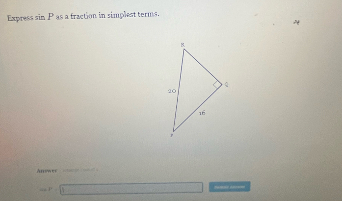 Express sin P as a fraction in simplest terms. 
Answer ompr coutof s 
“ overline 4 P=□ Sulenat Anywer