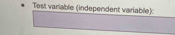 Test variable (independent variable):