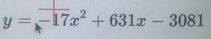 y=-17x^2+631x-3081