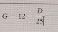 G=12- D/25| 