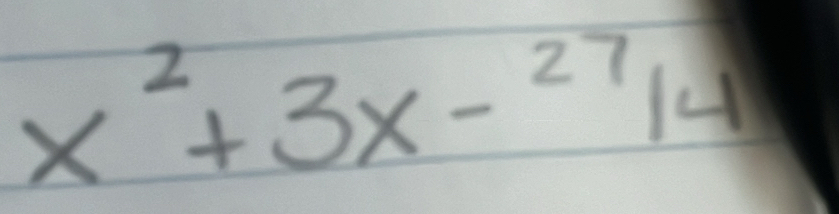 x^2+3x-^2714