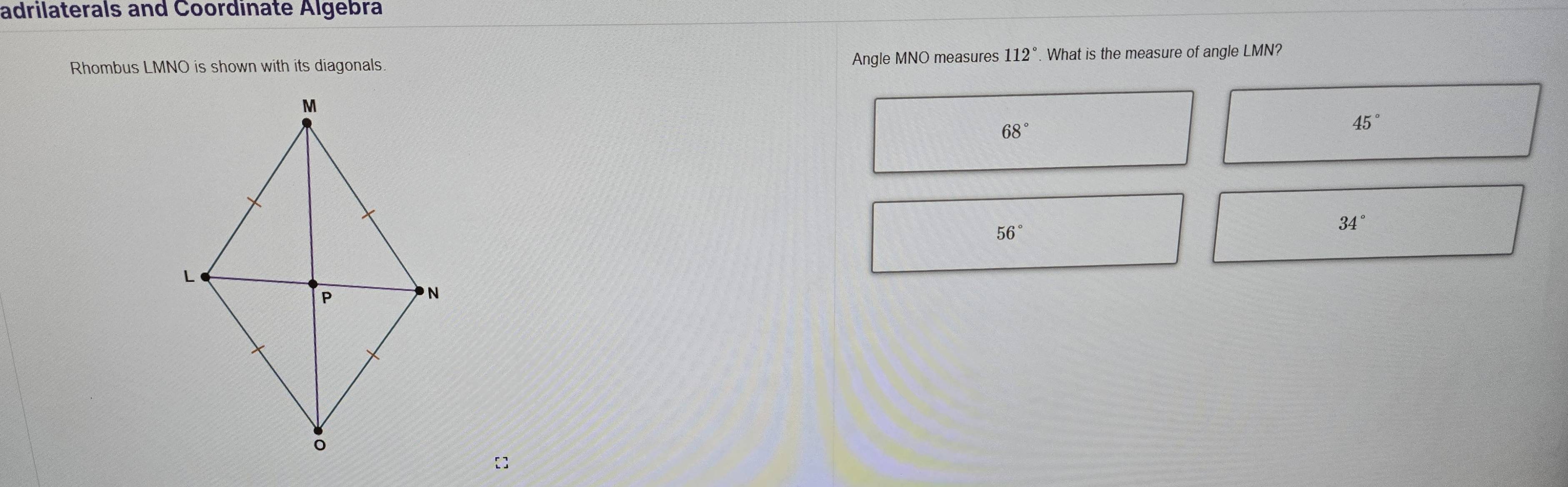 Solved: adrilaterals and Coordınate Algebra Rhombus LMNO is shown with ...