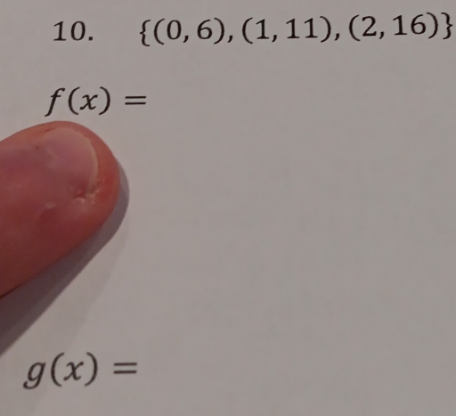  (0,6),(1,11),(2,16)
f(x)=
g(x)=