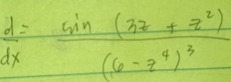  d/dx =frac sin (32)^2(6-2^4)^3