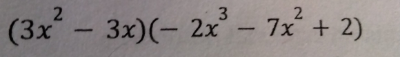 (3x^2-3x)(-2x^3-7x^2+2)