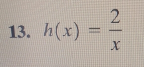 h(x)= 2/x 