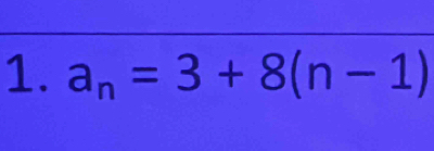 a_n=3+8(n-1)