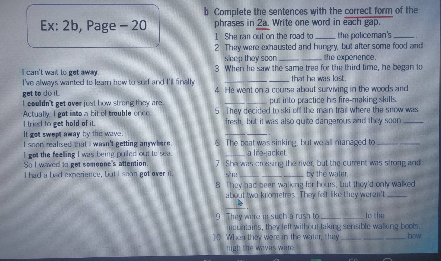 Solved: Complete the sentences with the correct form of the Ex: 2b ...