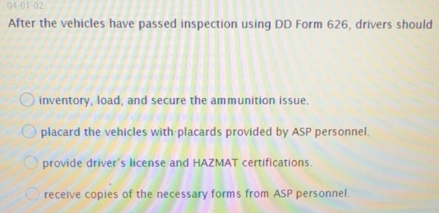 Gelöst:04-01-02 After the vehicles have passed inspection using DD Form ...