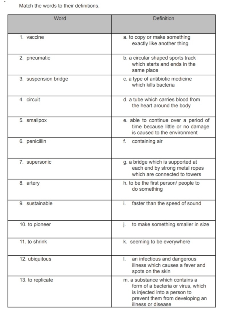 Match the words to their definitions. 
prevent them from developing an 
illness or disease