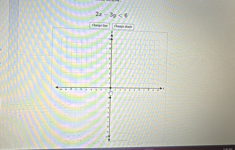 2x-3y<6</tex> 
Change line Change shade 
5:36 PM