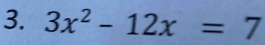 3x^2-12x=7