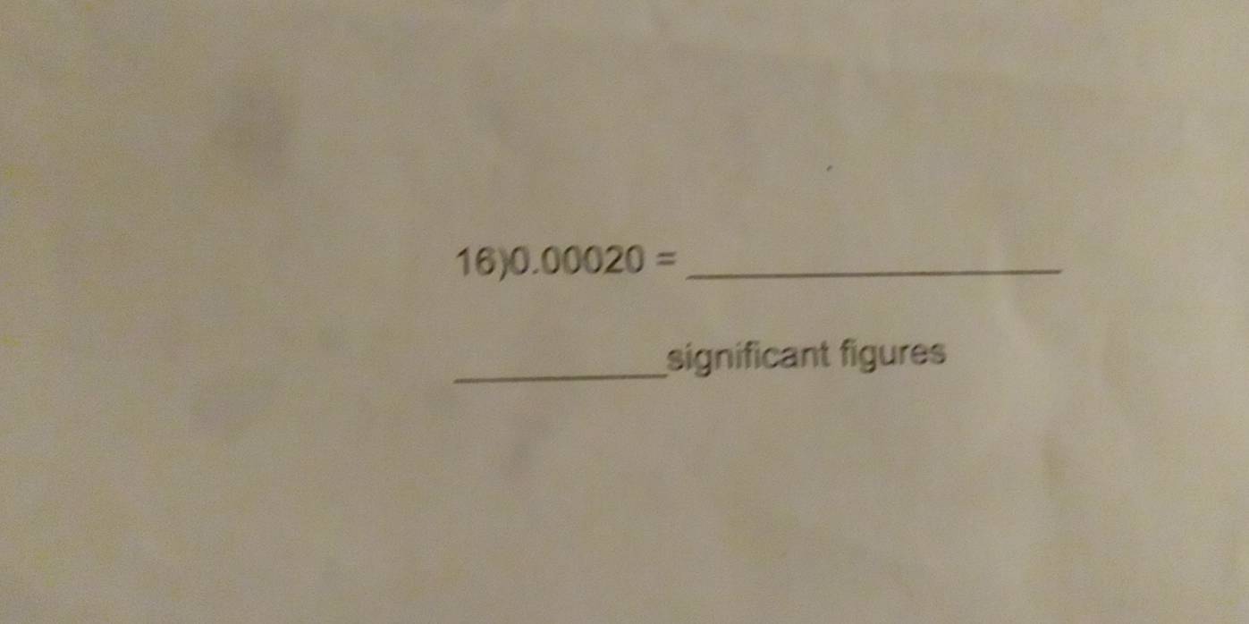 0.00020= _ 
_significant figures