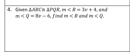 Given △ ABC≌ △ PQR, m , and
m , find m and m .