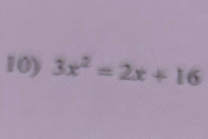 3x^2=2x+16