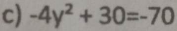 -4y^2+30=-70