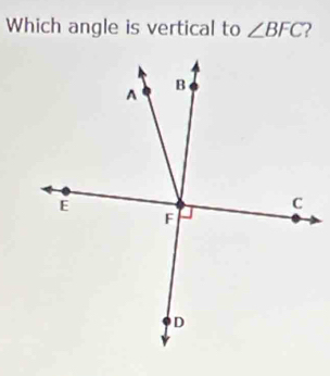 Which angle is vertical to ∠ BFC