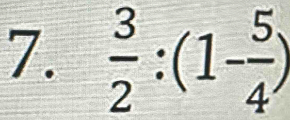  3/2 :(1- 5/4 )