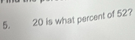 20 is what percent of 52?