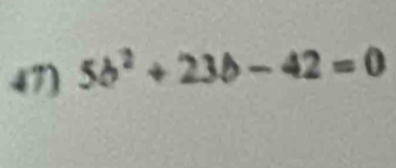 5b^2+23b-42=0