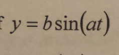 y=bsin (at)