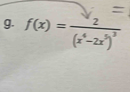 f(x)=frac 2(x^4-2x^5)^3