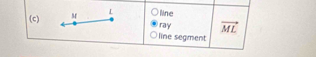 M L
line 
ray vector ML
line segment