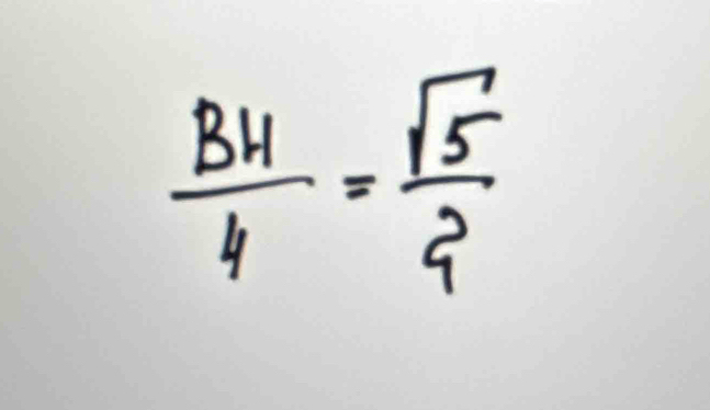  BH/4 = sqrt(5)/2 