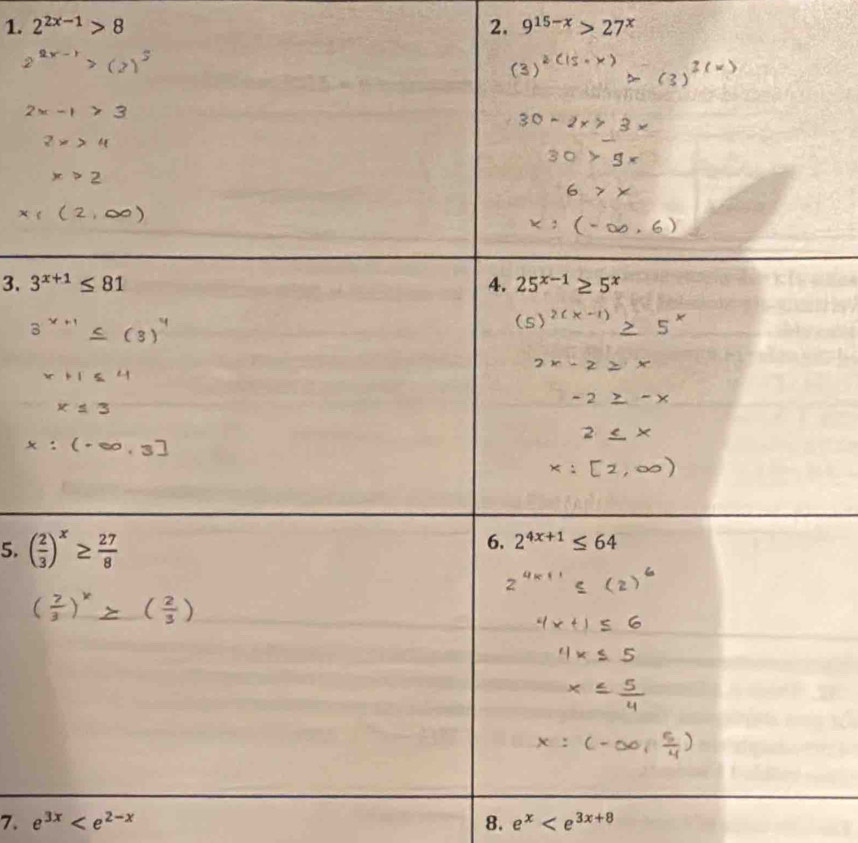 2^(2x-1)>8 2. 9^(15-x)>27^x
3. 
5.
7. e^(3x) 8. e^x