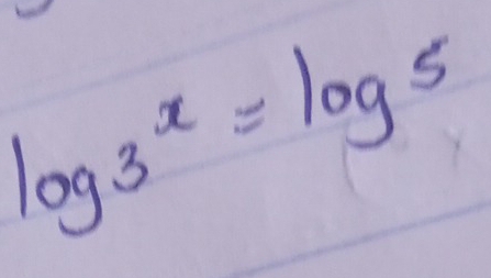 log _3x=log _5