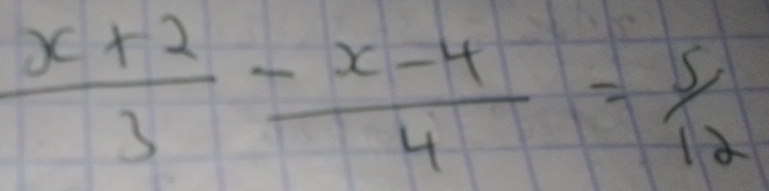  (x+2)/3 - (x-4)/4 = 5/12 