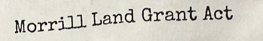 Morrill Land Grant Act