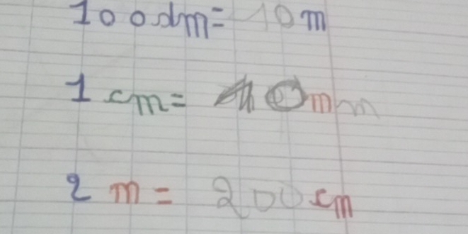 100m=10m
1cm=0mm
2m=200cm