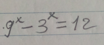 9^x-3^x=12