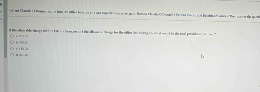 Solved: Patient Claudia O'Donnell came into the office because she was ...