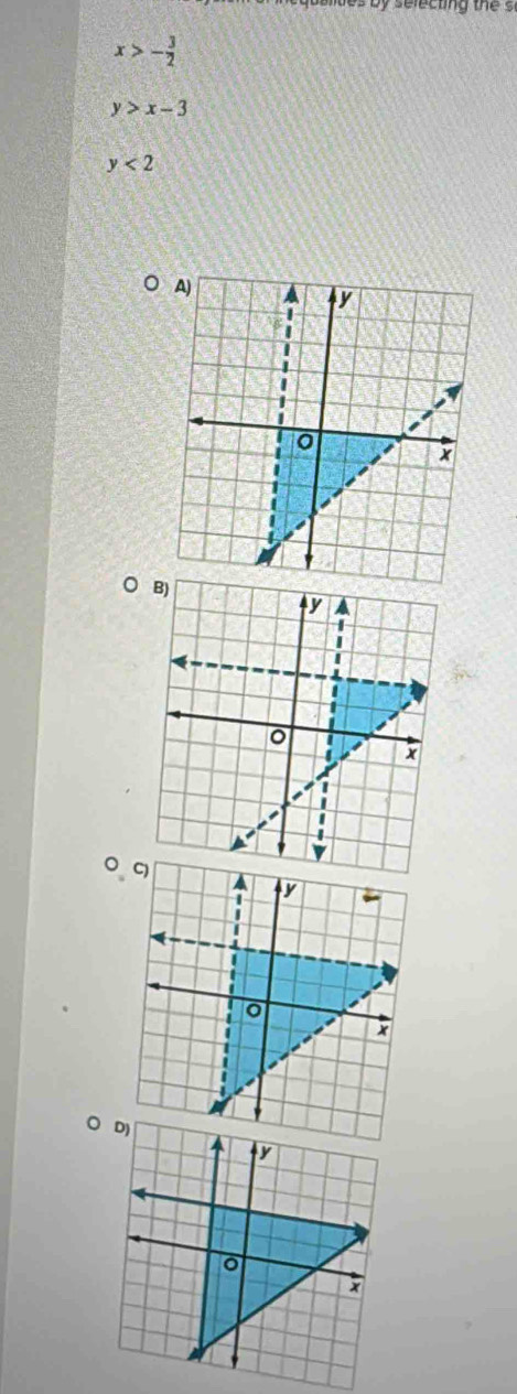 by selecting te s
x>- 3/2 
y>x-3
y<2</tex>