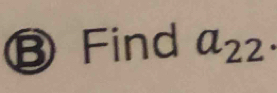 Find a_22.