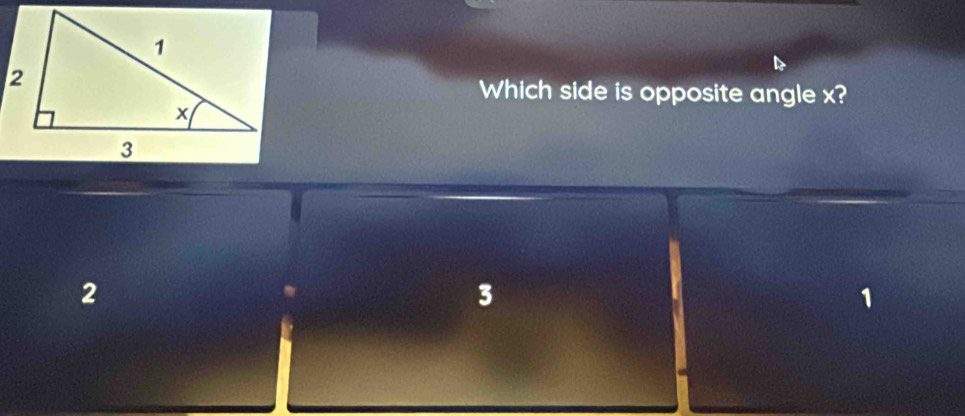 Which side is opposite angle x?
2
3
1