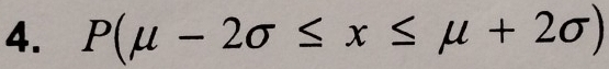 P(mu -2sigma ≤ x≤ mu +2sigma )