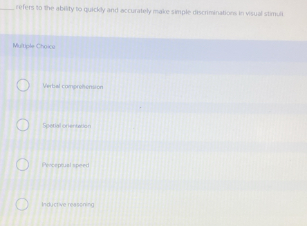 Solved: refers to the ability to quickly and accurately make simple ...