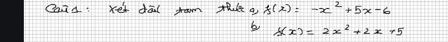 cais: xet dad ram t a f(x)=-x^2+5x-6
b f(x)=2x^2+2x+5