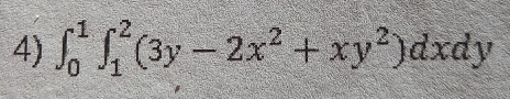 ∈t _0^(1∈t _1^2(3y-2x^2)+xy^2)dxdy