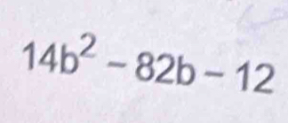 14b^2-82b-12