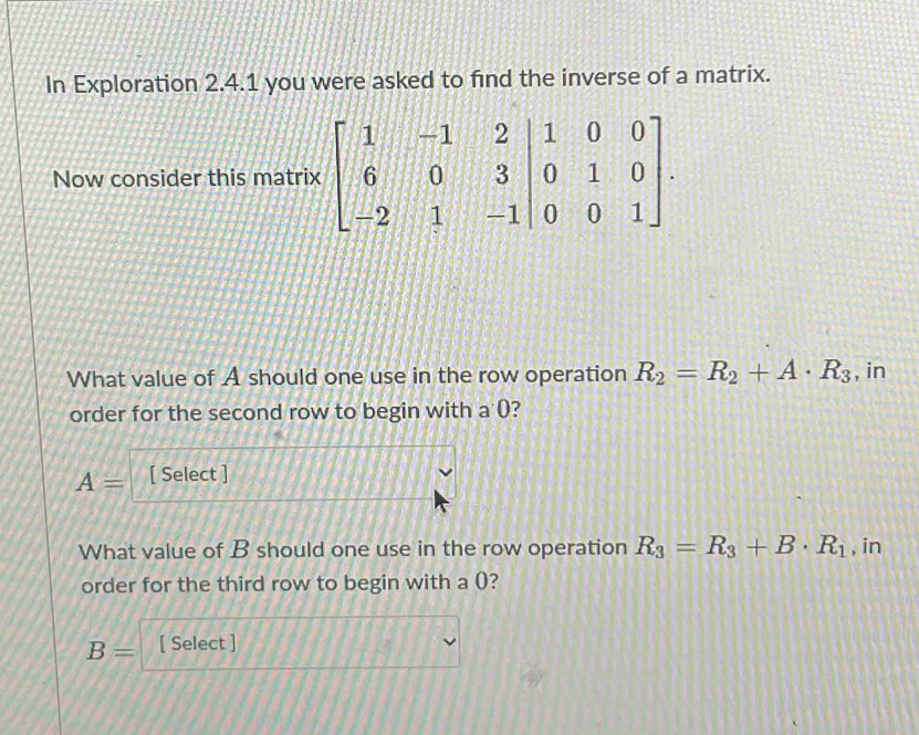 Solved: In Exploration 2.4.1 you were asked to find the inverse of a ...