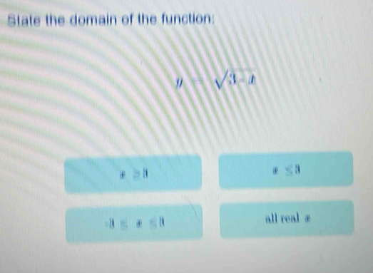 State the domain of the function:
sqrt(3-x)
144
53
HA=
all real a