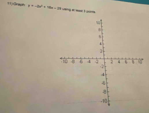 Graph: y=-2x^2+16x-29 using at least 3 points.