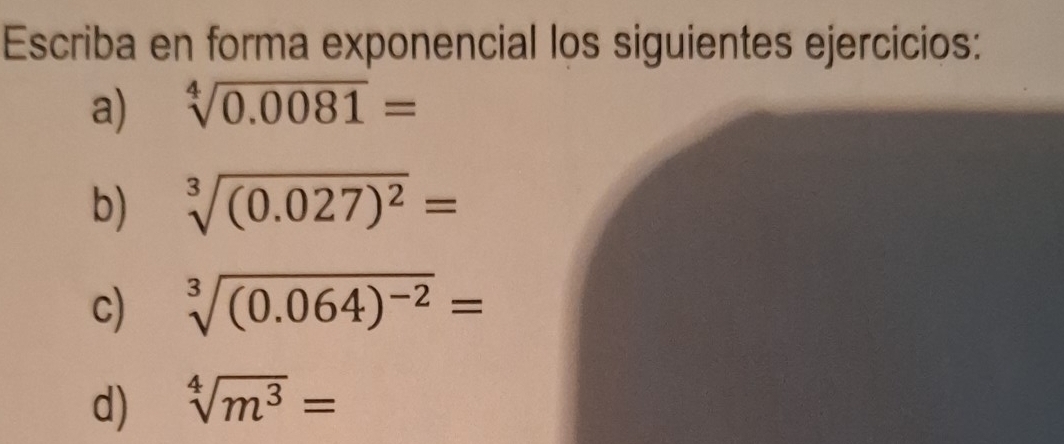 Resuelto:Escriba en forma exponencial los siguientes ejercicios: a ...